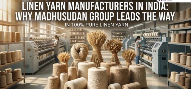 Linen Yarn Manufacturers in India